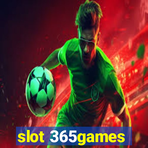 slot 365games