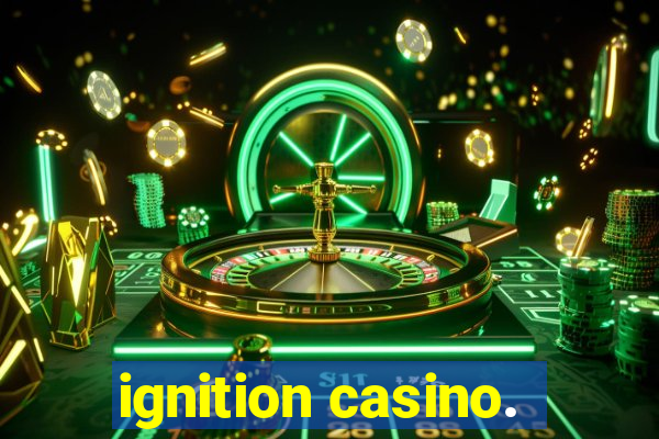 ignition casino.