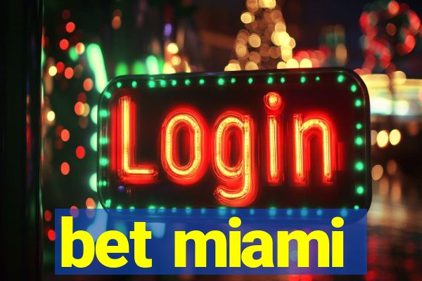 bet miami