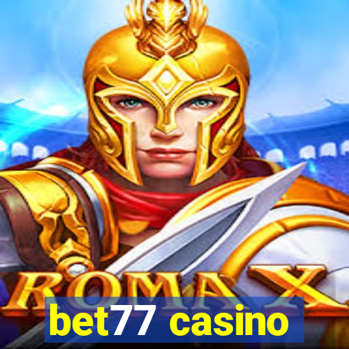 bet77 casino