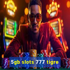 5gb slots 777 tigre