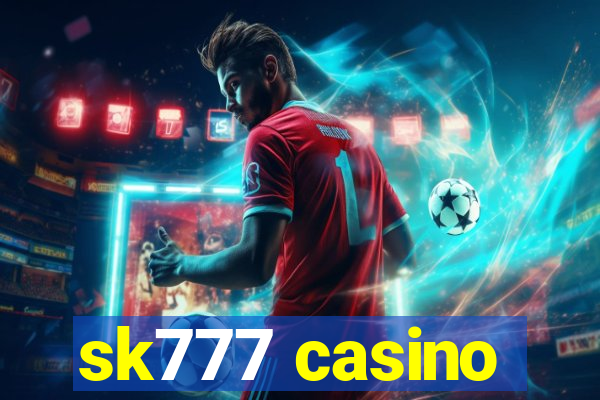 sk777 casino