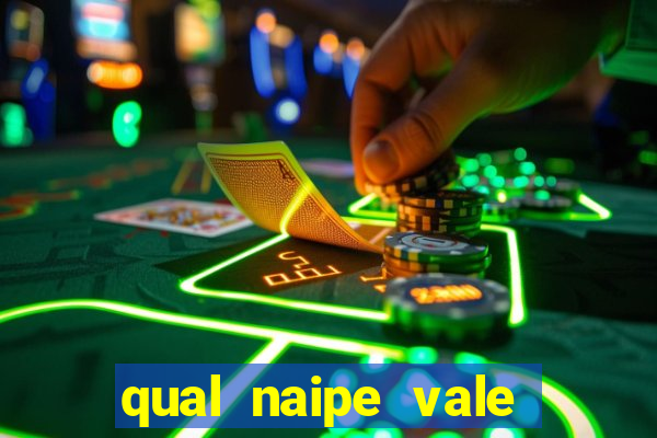 qual naipe vale mais no poker