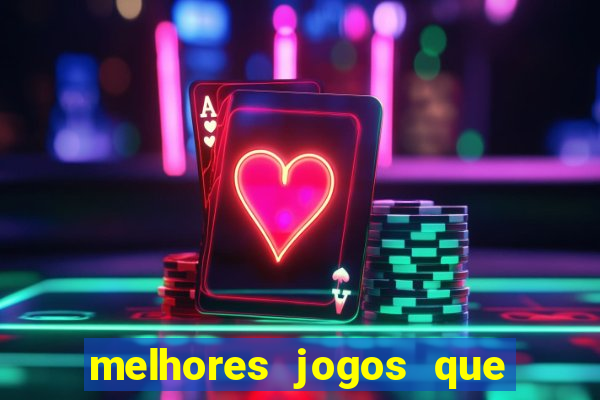 melhores jogos que ganha dinheiro