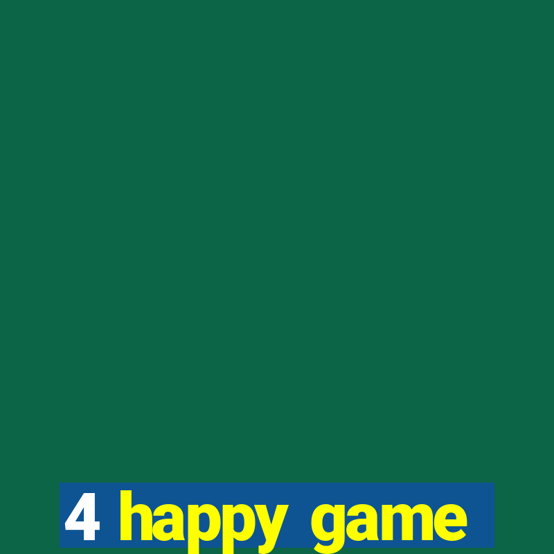 4 happy game