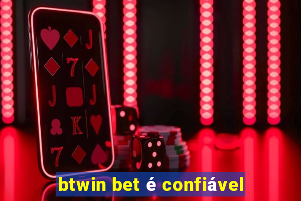 btwin bet é confiável