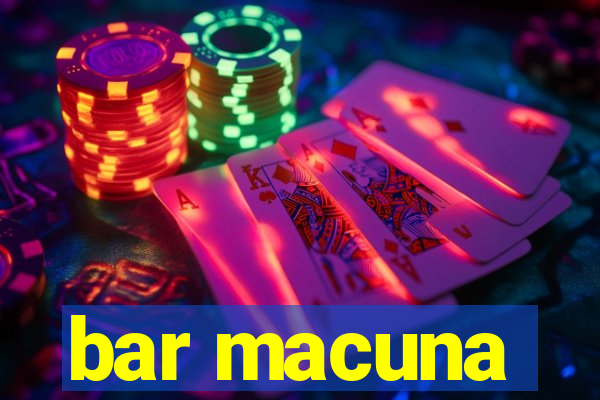 bar macuna