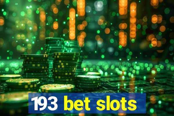 193 bet slots