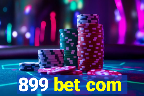 899 bet com