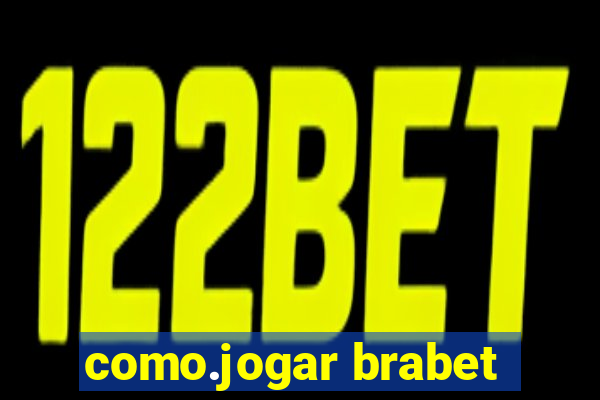 como.jogar brabet