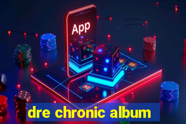 dre chronic album