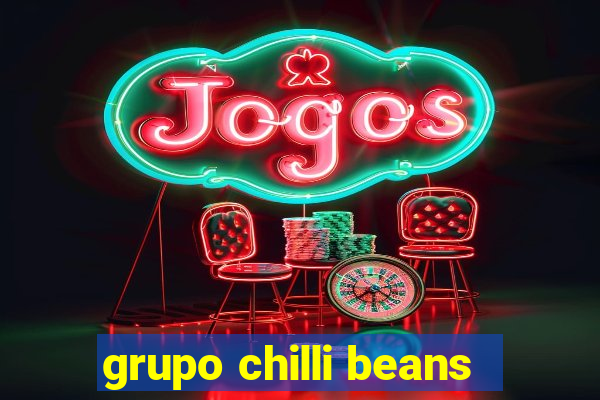 grupo chilli beans