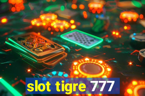 slot tigre 777