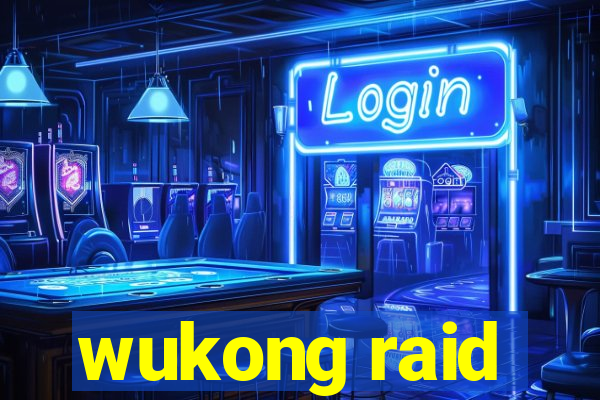 wukong raid