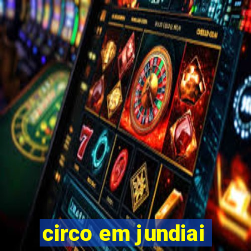 circo em jundiai