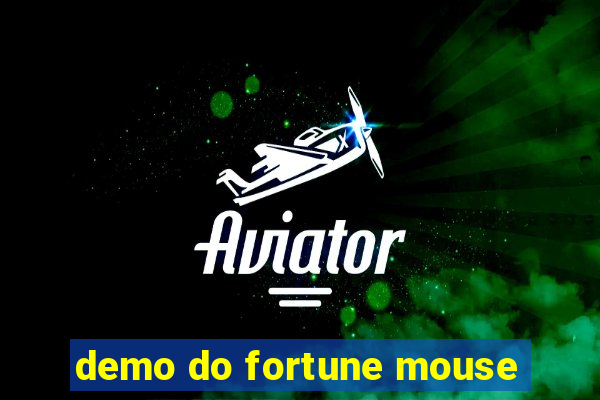 demo do fortune mouse