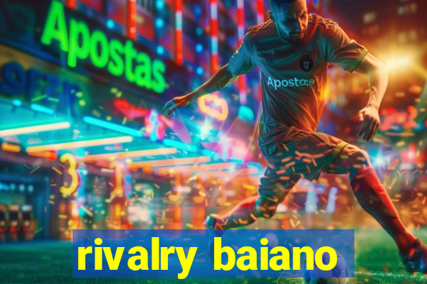 rivalry baiano