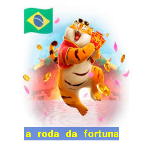 a roda da fortuna o que ele sente por mim