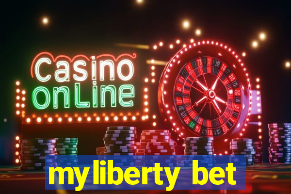 myliberty bet