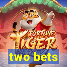 two bets