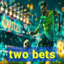 two bets