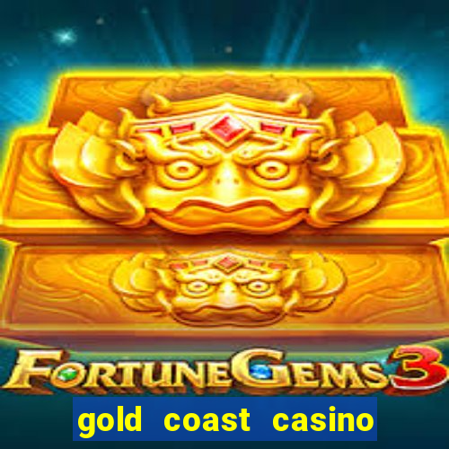 gold coast casino and hotel