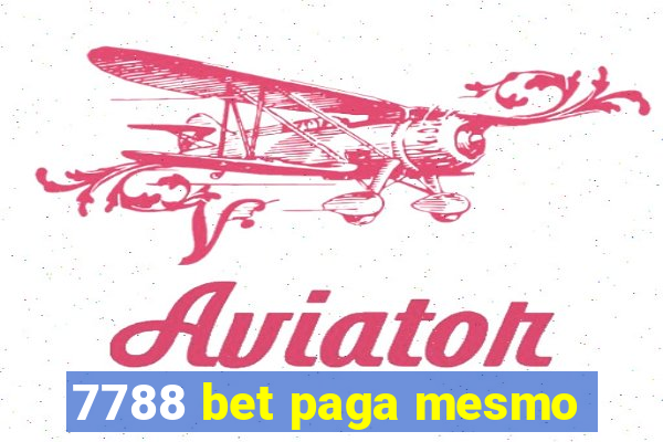 7788 bet paga mesmo