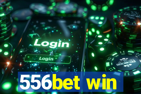 556bet win