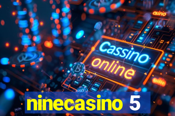 ninecasino 5