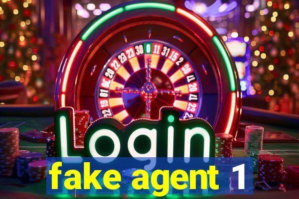 fake agent 1