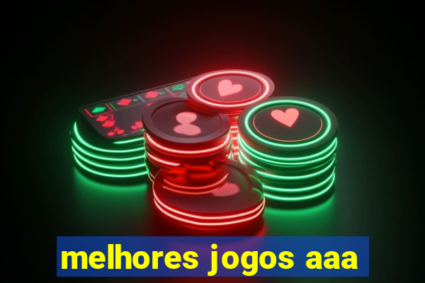 melhores jogos aaa