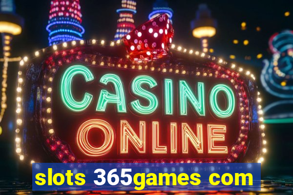 slots 365games com