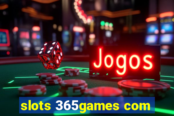 slots 365games com