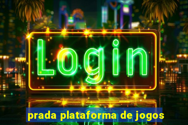 prada plataforma de jogos