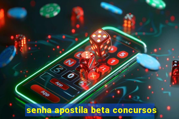 senha apostila beta concursos