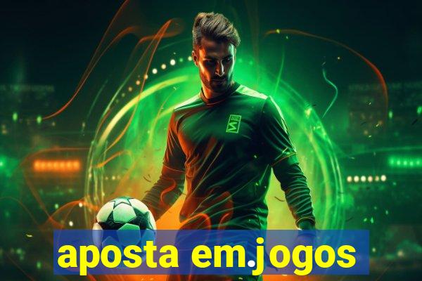 aposta em.jogos