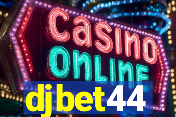 djbet44