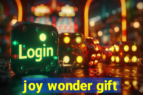 joy wonder gift