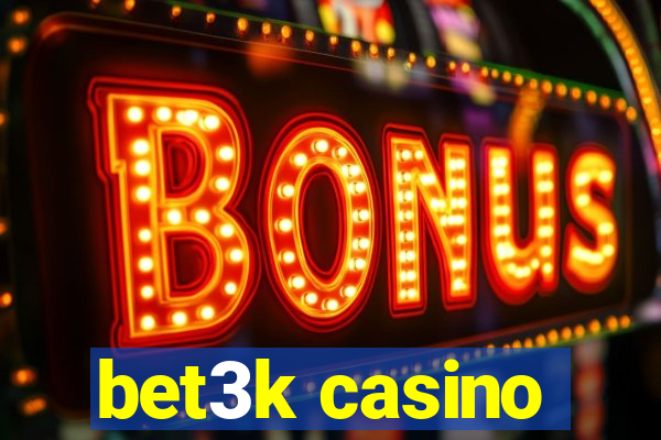 bet3k casino