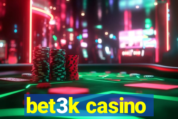 bet3k casino