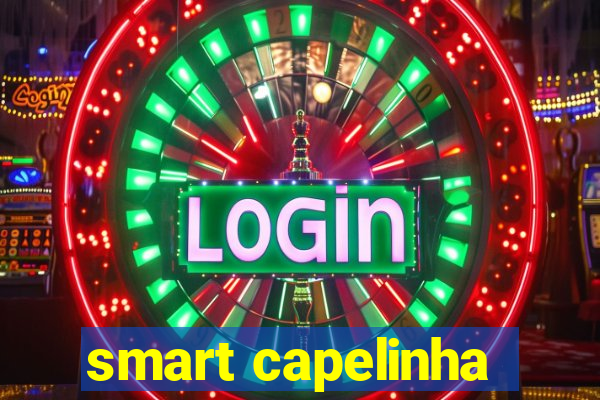 smart capelinha