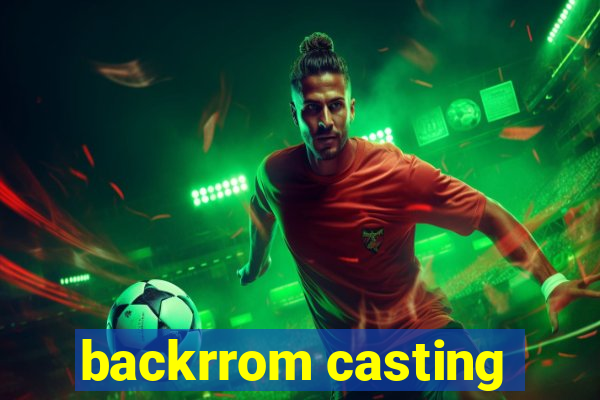 backrrom casting