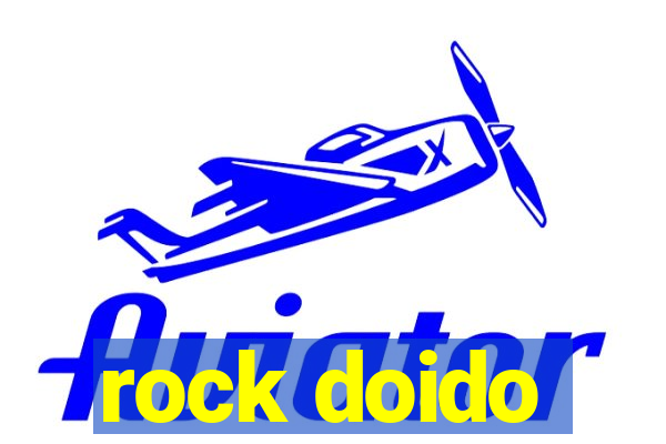 rock doido