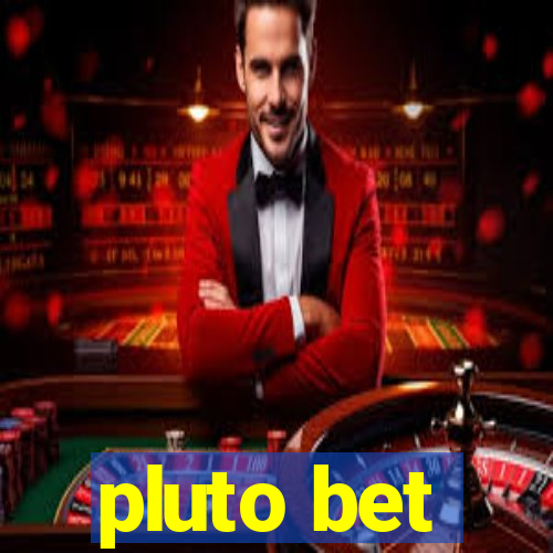 pluto bet