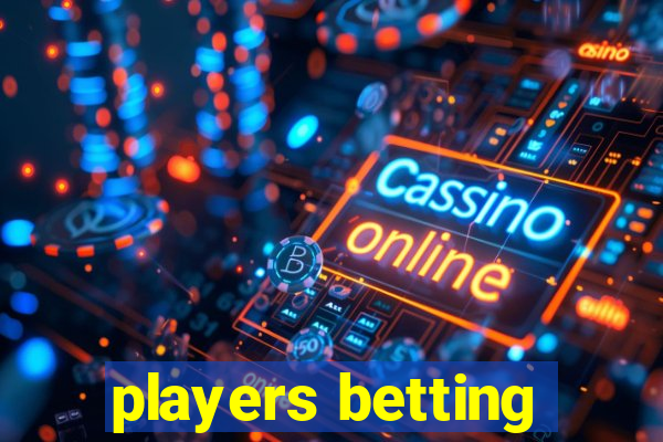 players betting