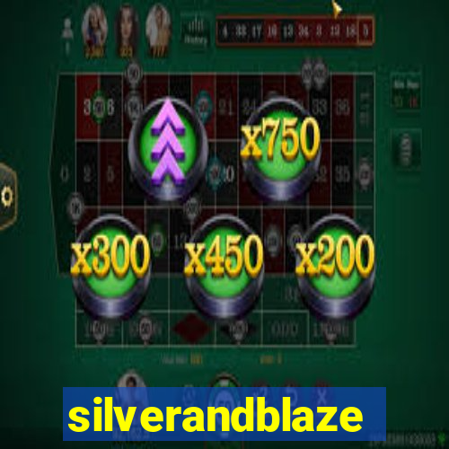 silverandblaze