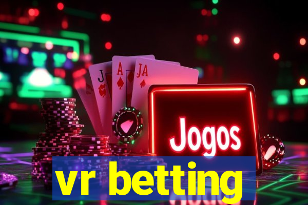 vr betting