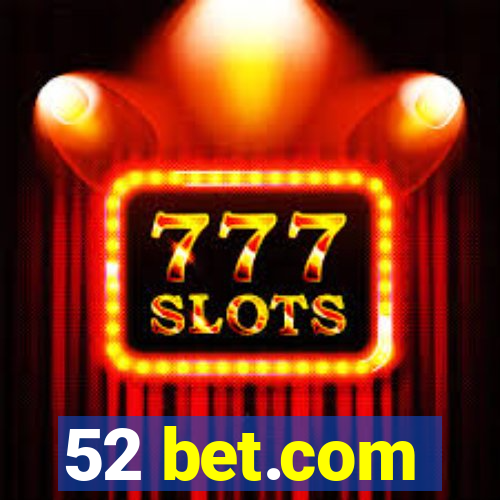 52 bet.com