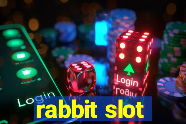 rabbit slot