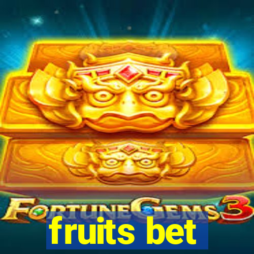 fruits bet